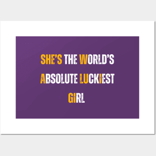 She’s The World’s Absolute Luckiest Girl Posters and Art